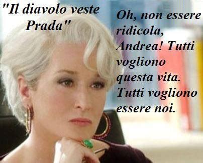 il diavolo veste prada è una merda|Il Diavolo Veste Prada: le frasi cult del film .